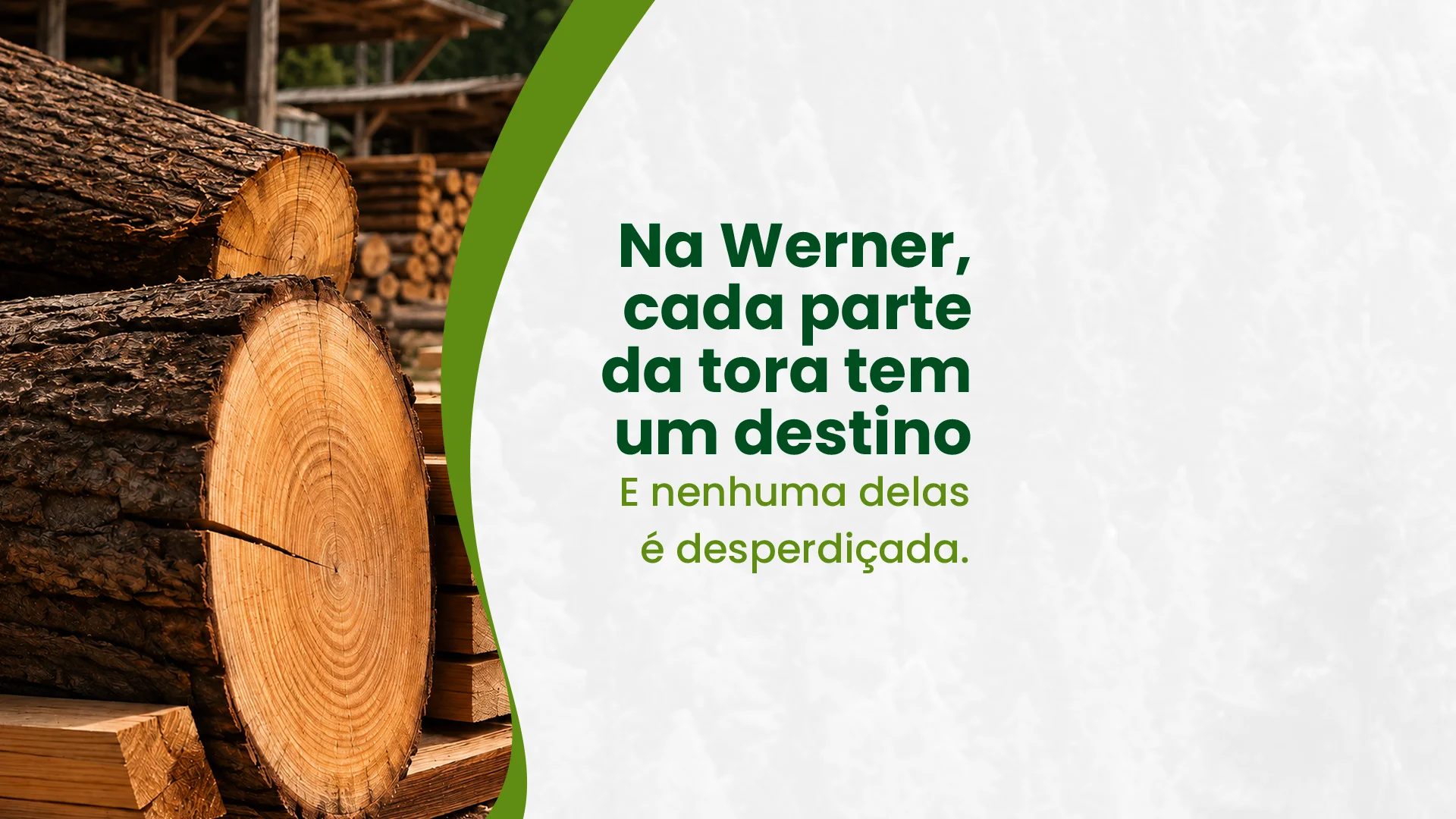 Da tora ao resultado: como cada parte da madeira encontra o destino certo